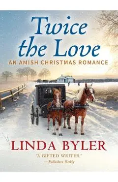 Twice the Love: An Amish Christmas Romance - Linda Byler