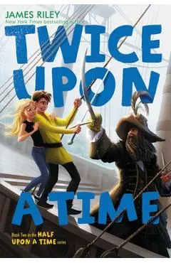 Twice Upon a Time - James Riley