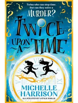 Twice Upon a Time. The perfect time-travel mystery, Paperback/Michelle Harrison