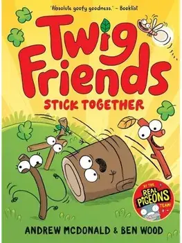 Twig Friends Stick Together. Twig Friends #2, Hardback/Andrew McDonald