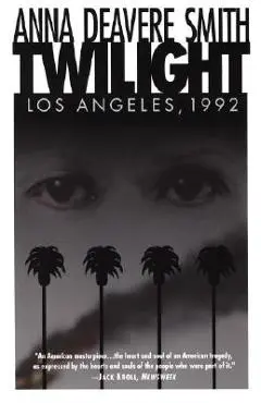 Twilight: Los Angeles, 1992 - Anna Deavere Smith