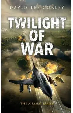 Twilight of War - David Lee Corley
