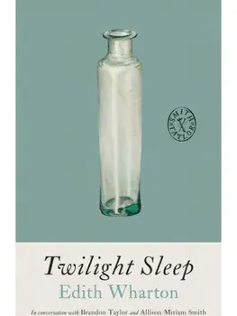 Twilight Sleep, Paperback/Edith Wharton