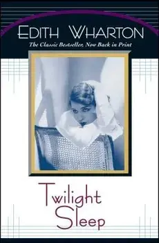Twilight Sleep, Paperback/Edith Wharton