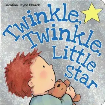 Twinkle, Twinkle, Little Star, Hardcover/Caroline Jayne Church