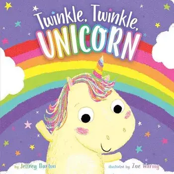 Twinkle, Twinkle, Unicorn, Hardcover/Jeffrey Burton