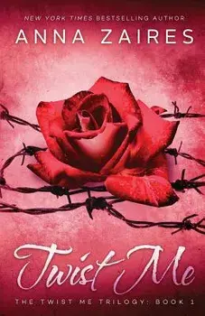 Twist Me, Paperback/Anna Zaires