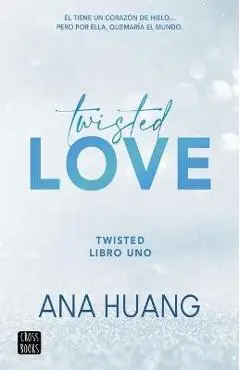 Twisted 1. Twisted Love - Ana Huang