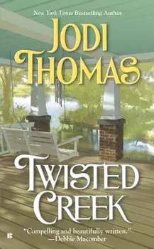 Twisted Creek/Jodi Thomas
