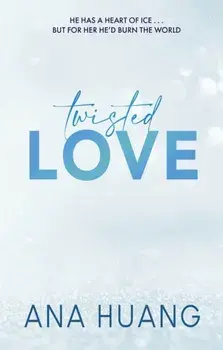 Twisted Love. the TikTok sensation! Fall into a world of addictive romance..., Paperback/Ana Huang