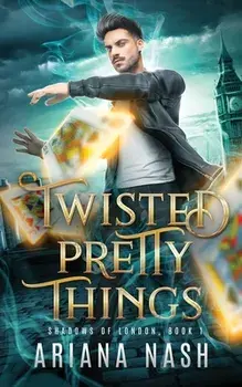 Twisted Pretty Things, Paperback/Ariana Nash