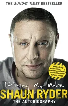 Twisting My Melon, Paperback/Shaun Ryder