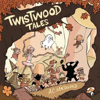 Twistwood Tales, Hardback/AC Macdonald