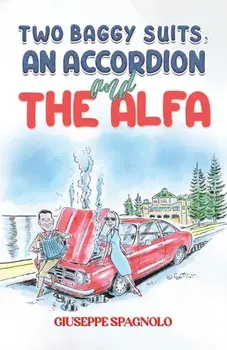 Two Baggy Suits, an Accordion and the Alfa, Paperback/Giuseppe Spagnolo