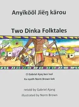Two Dinka Folktales, Hardcover/Renee Christman