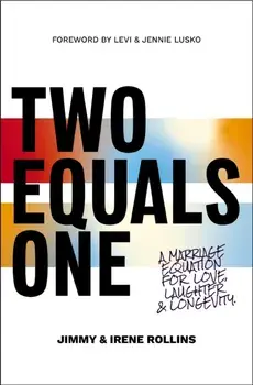 Two Equals One. A Marriage Equation for Love, Laughter, and Longevity, Paperback/Irene Rollins