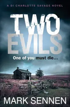 Two Evils. A Di Charlotte Savage Novel, Paperback/Mark Sennen