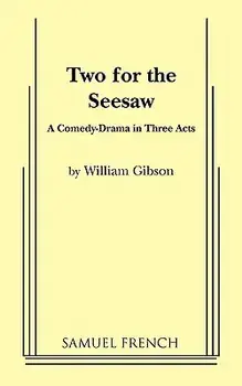 Two for the Seesaw, Paperback/Wiliam Gibson