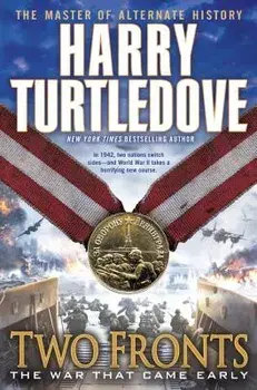 Two Fronts (the War That Came Early, Book Five), Paperback/Harry Turtledove