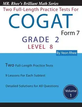 Two Full Length Practice Tests for the Cogat Form 7 Level 8 (Grade 2): Volume 1: Workbook for the Cogat Form 7 Level 8 (Grade 2), Paperback/Yeon Rhee