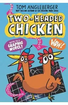Two-Headed Chicken - Tom Angleberger