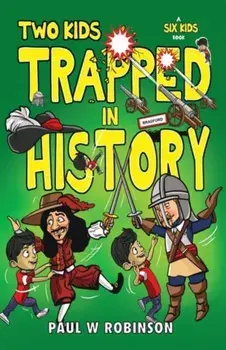 Two Kids Trapped in History, Paperback/Paul W Robinson
