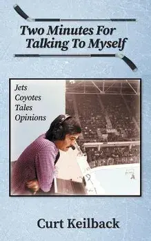 Two Minutes for Talking to Myself, Paperback/Curt Keilback