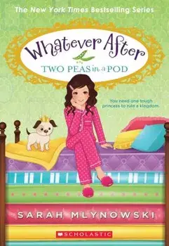 Two Peas in a Pod (Whatever After #11), Paperback/Sarah Mlynowski