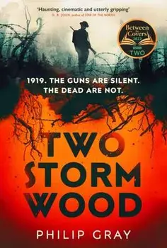 Two Storm Wood. The must-read BBC Between the Covers Book Club Pick, Paperback/Philip Gray