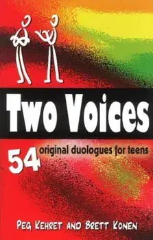 Two Voices: 54 Duet Scenes for Teens, Paperback/Peg Kehret
