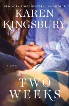 Two Weeks, Paperback/Karen Kingsbury