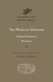 Two Works on Trebizond, Hardcover/Michael Panaretos