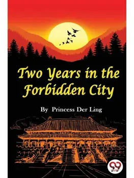 Two Years In the Forbidden City, Paperback/***
