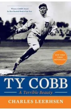 Ty Cobb: A Terrible Beauty - Charles Leerhsen
