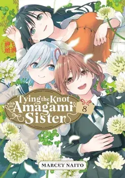 Tying the Knot with an Amagami Sister 8, Paperback/Marcey Naito