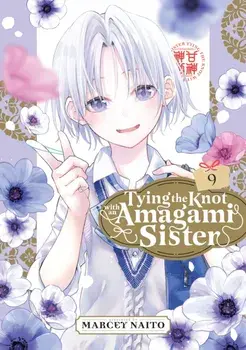 Tying the Knot with an Amagami Sister 9, Paperback/Marcey Naito