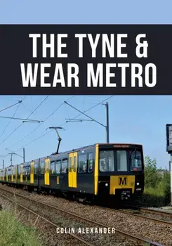 Tyne & Wear Metro, Paperback/Colin Alexander