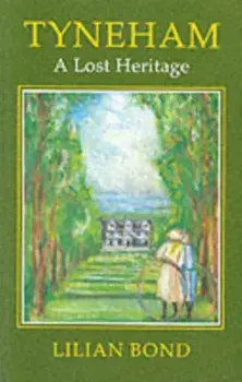 Tyneham. A Lost Heritage, Paperback/Lilian Bond