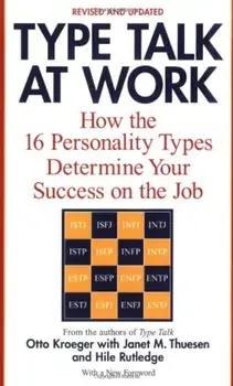 Type Talk at Work (Revised): How the 16 Personality Types Determine Your Success on the Job, Paperback/Otto Kroeger