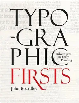 Typographic Firsts, Hardcover/John Boardley