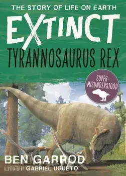 Tyrannosaurus Rex, Paperback/Ben Garrod