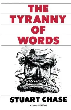 Tyranny of Words - Stuart Chase