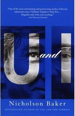 U and I: A True Story - Nicholson Baker