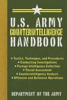 U.S. Army Counterintelligence Handbook, Paperback/Army