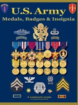 U. S. Army Medal, Badges and Insignia, Hardcover/Col Frank C. Foster