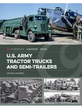 U.S. Army Tractor Trucks and Semitrailers, Hardback/Didier Andres