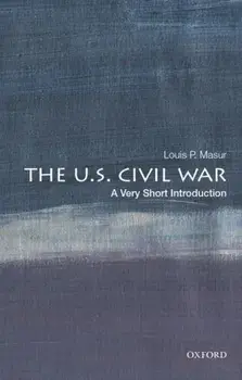 U.S. Civil War: A Very Short Introduction, Paperback/Louis P. Masur