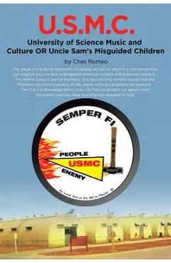 U.S.M.C. - University of Science Music and Culture OR Uncle Sams Misguided Children - Chas Romeo