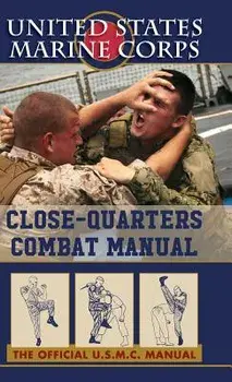 U.S. Marines Close-quarter Combat Manual, Hardcover/U S Marine Corps
