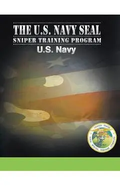 U.S. Navy SEAL Sniper Training Program - U. S. Navy